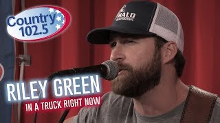 Riley Green - In A Truck Right Now