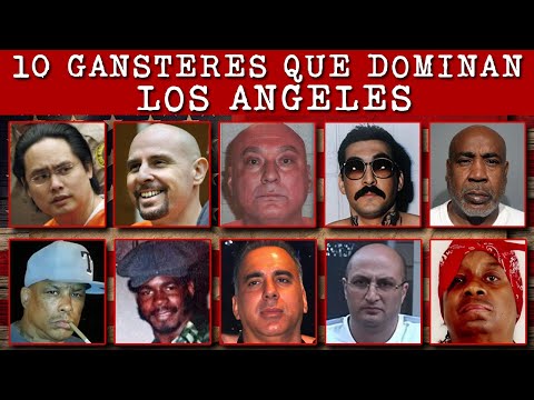 Los 10 Jefes De Pandillas Más Peligrosos De Los Ángeles, California