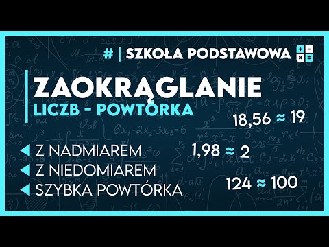 ZAOKRĄGLANIE LICZB 🧮 - SZKOLNE ZADANIA ✅️ | Matematyka Szkoła Podstawowa