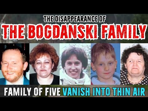 The Vanishing of The Bogdanski Family | UNSOLVED