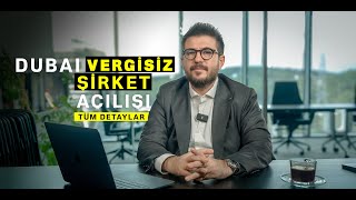 Dubai'de Şirket Açmanın Tüm Detayları | Free Zone - Mainland - Offshor