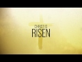 He is Risen