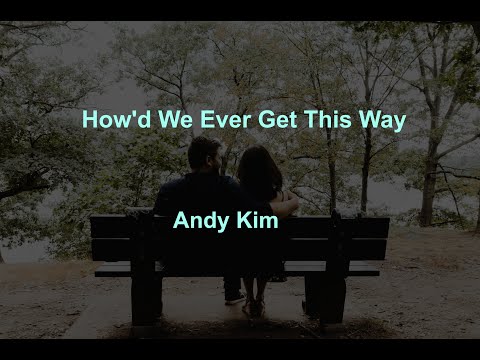 Howd We Ever Get This Way - Andy Kim