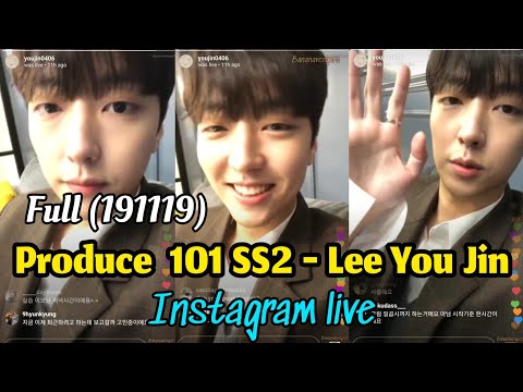 [191119] Produce 101 Season 2 Lee You Jin's insta live - 프로듀스 101 시즌2 이유진의 인스타 라이브 방송 (Full comment)