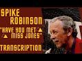 "HAVE YOU MET MISS JONES" Spike Robinson Solo Transcription.