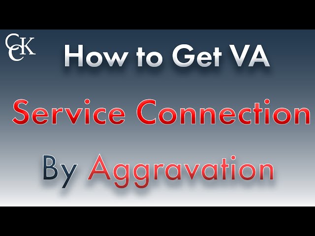 VA Service Connection by Aggravation
