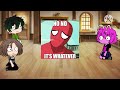 Mha Reacts To Spider Man Snaps