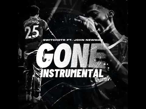 Switch OTR ft. John Newman Gone ( INSTRUMENTAL ) prod. DTHHP