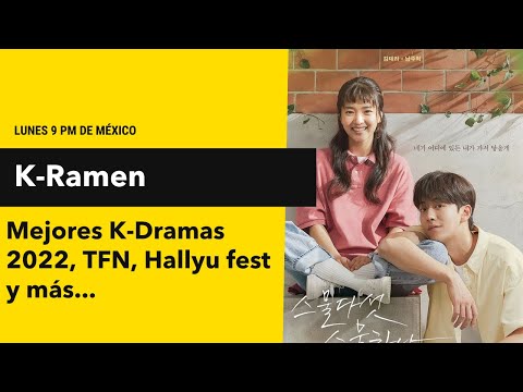 Mejores K-Dramas del 2022, TFN, Hallyu fest y más
