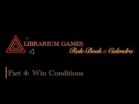 Calendra Rule Book, Part 4: Win Conditions
