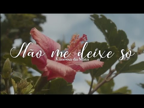 Vanessa da Mata - Não me deixe só | (Letra/Legendado)