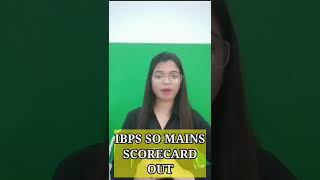 IBPS SO MAINS SCORECARD OUT