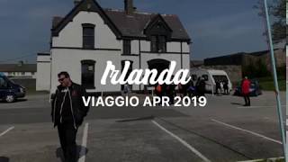 IRLANDA 2019 - un contributo filmato del nostro viaggio, un piacevole ritorno...