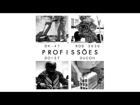Profissões - DK 47, Rod 3030, DoisT & Ducon (prod. Soffiatti)