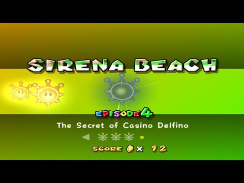 SIRENA BEACH - EPISODE 4: THE SECRET OF CASINO DELFINO | Super Mario Sunshine