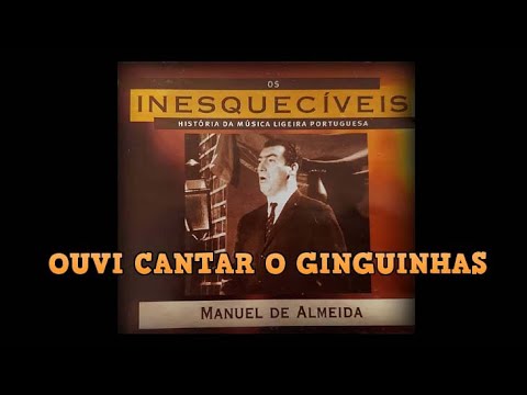 MANUEL DE ALMEIDA - OUVI CANTAR O GINGUINHAS