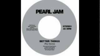 Pearl Jam - Better Things (The Kinks)
