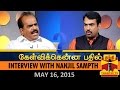 Kelvikkenna Bathil Exclusive Interview With Nanjil Sampath 16 05 2015 Thanthi TV