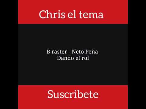Letra B-raster -- Neto peña Dando el rol  ✌suscribete👍