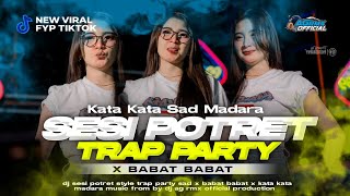 Download lagu DJ SESI POTRET TRAP PARTY SAD VIRAL TIKTOK X BABAT BABAT BY AG RMX PRODUCTION‼️ mp3 Download lagu DJ SESI POTRET TRAP PARTY SAD VIRAL TIKTOK X BABAT BABAT BY AG RMX PRODUCTION‼️ mp3