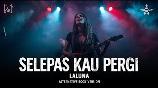 Download lagu 🔥 “Selepas Kau Pergi” – Laluna (Alternative Rock Version 2025) 🔥 mp3 Download lagu 🔥 “Selepas Kau Pergi” – Laluna (Alternative Rock Version 2025) 🔥 mp3