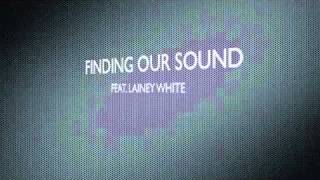 Finding Our Sound