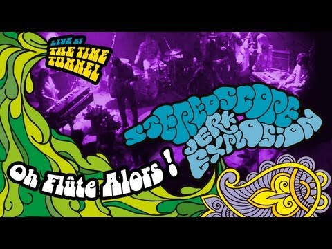 STEREOSCOPE JERK EXPLOSION  - Oh flute Alors - Live at the Time Tunnel
