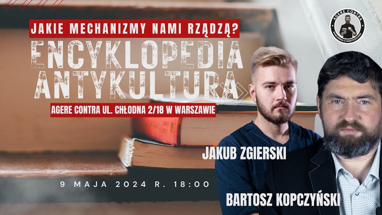 Jakie mechanizmy nami rządzą? Encyklopedia Antykultury – Jakub Zgierski i Bartosz Kopczyński