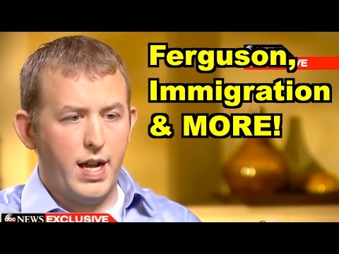 Ferguson, Immigration - Darren Wilson, Deval Patrick & MORE! LiberalViewer Sunday Clip Round-Up 84