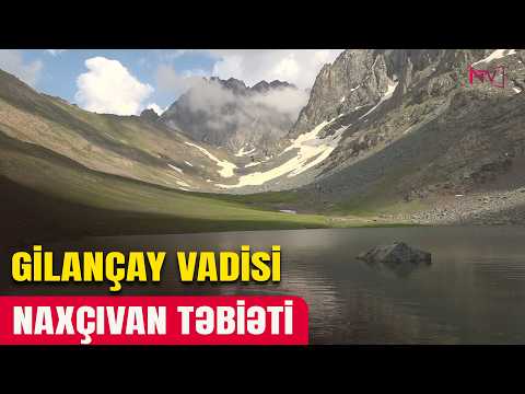 NAXÇIVAN TƏBİƏTİ: GİLANÇAY VADİSİ 08.04.2026
