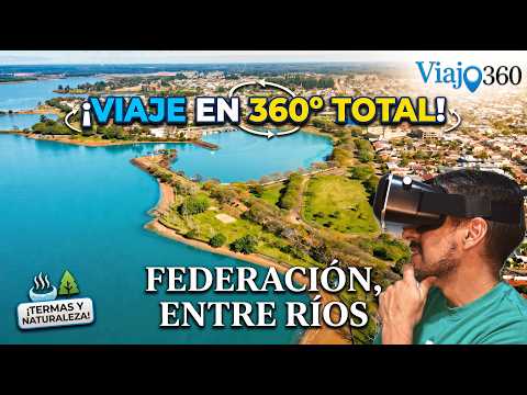 🌊 Qué hacer en FEDERACIÓN, Entre Ríos: Termas y Naturaleza en 360° | Viajo360