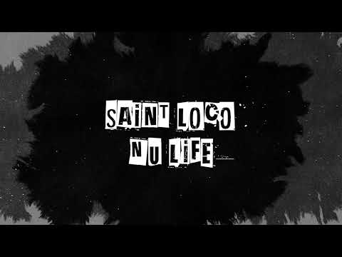 Saint Loco - Nu Life (Official Lyric Video)