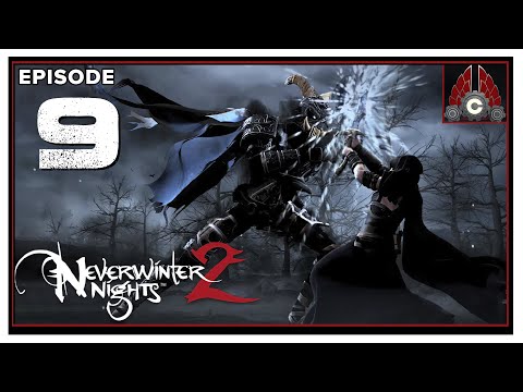 CohhCarnage Plays Neverwinter Nights 2 - Episode 9