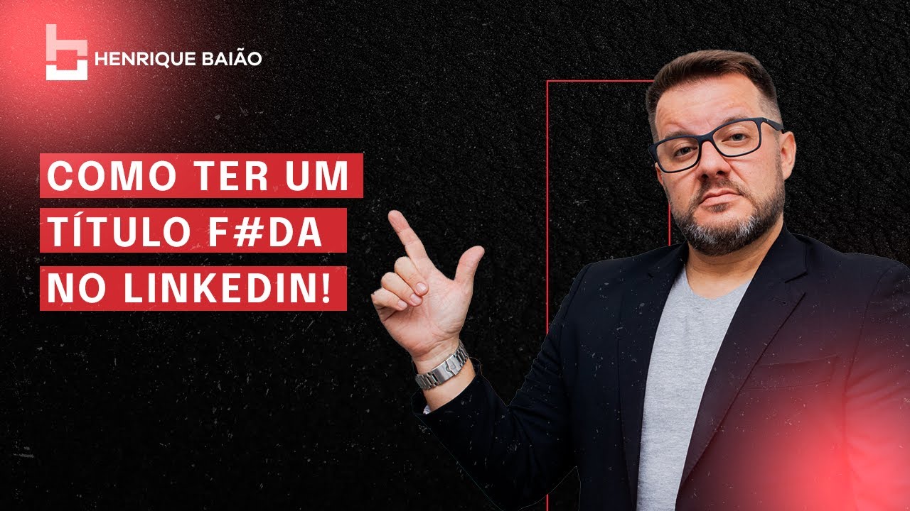 SEU TÍTULO NO LINKEDIN DEVE SER ASSIM...