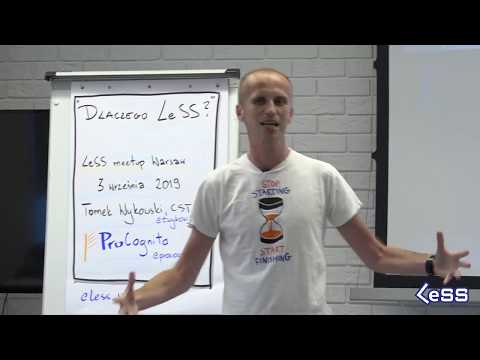 2019-09-03 - Tomasz Wykowski: Dlaczego LeSS?