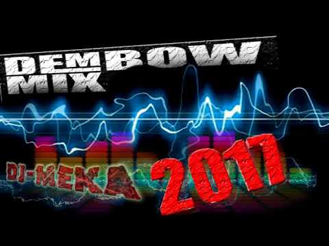 DEMBOW_MIX_2017_(By- DJ MEKA)