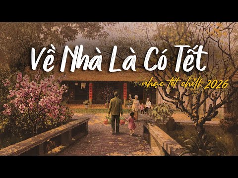 [Nhạc TẾT 2026🧧] Nhạc này bật lên, chỉ muốn xách balo về nhà 🎒#tet2026 #nhacxuan