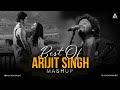 Best Of Arijit Singh Mashup 2025 Alvin Jax Chillout Mashup 2025