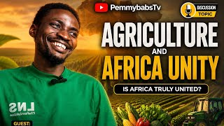AGRICULTURE AND AFRICA UNITY
