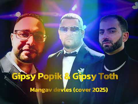 Gipsy Popik & Gipsy Toth - Mangav devles cover 2025 
