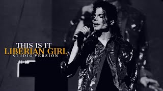 LIBERIAN GIRL - THIS IS IT (Studio Version) - Michael Jackson