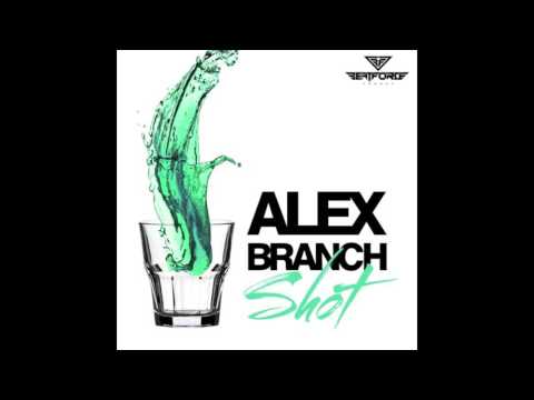 Alex Branch - Shot (Original Mix)