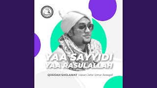 Download lagu Qosidah Yaa Sayyidi Yaa Rasulallah mp3