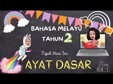 BAHASA MELAYU TAHUN 2 : Ayat Dasar