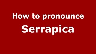 How to pronounce Serrapica