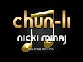 Nicki Minaj - Chun Li (Karaoke) ♪