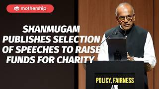 In Full: Shanmugam publishes selection of speeches to raise funds for charity