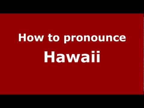 How to pronounce Hawaii