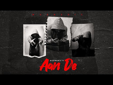 AAN DE by MGENERIC I Official Lyrical Video I New Hindi Rap Song 2022 I Desi HipHop
