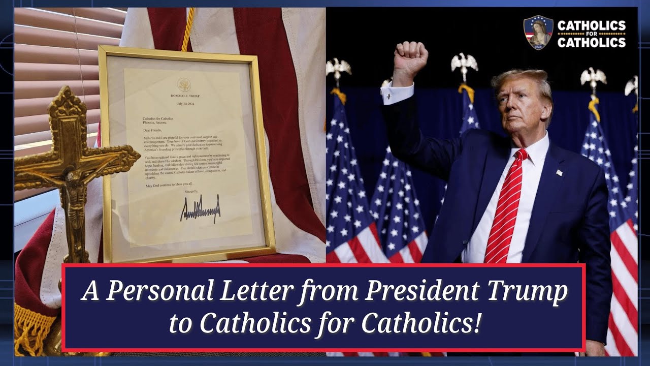 A Personal Letter from President Trump to Catholics for Catholics!